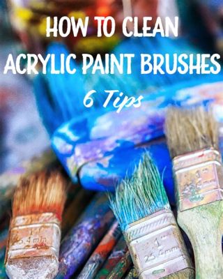 how to clean acrylic painting: the art of preserving your masterpiece